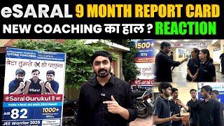 eSaral Kota New Coaching का हाल?| 9 Months Report Card | JEE & NEET Aspirants Reaction Full Review