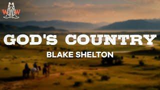 Blake Shelton - God's Country (Lyrics)