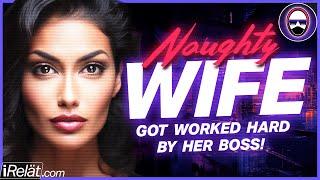 WIFE got WORKED HARD by her boss! - Reddit stories , Relationship story , r/relationship_advice
