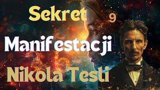 Sekret Manifestacji Nikoli Tesli – Liczby 3, 6, 9