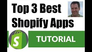 TOP 3 BEST Shopify Apps for 2019 - Tutorial