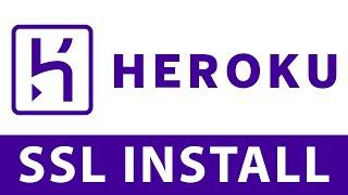 Heroku SSL Install and Configuration