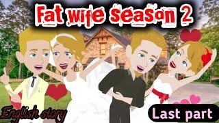 Fat season 2 | part 15 | Animated story | English story | learn English | Simple English