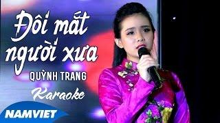 [KARAOKE] Đôi Mắt Người Xưa - Quỳnh Trang