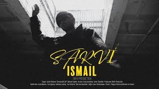 Ismail - Sarvi (Music Video)