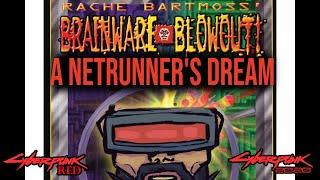 Rache Bartmoss' Brainware Blowout: A Netrunner's Dream