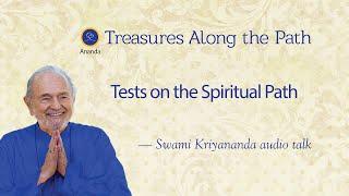 Tests on the Spiritual Path — Talk by Swami Kriyananda