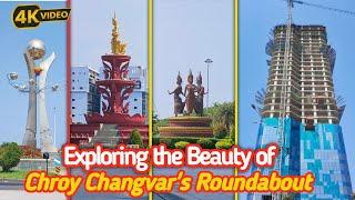 Exploring the Beauty of Chroy Changvar Development City's Roundabout