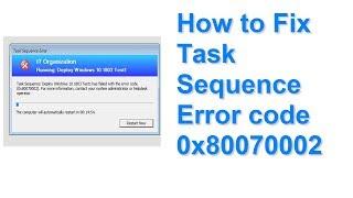 How to Fix Task Sequence Error code 0x80070002