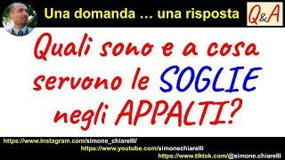 QeA: Quali sono e a cosa servono le SOGLIE negli APPALTI? (30/11/2022)