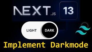 How to Implement dark mode in Next.js13 using Tailwind CSS and Next Themes in 7 simple steps