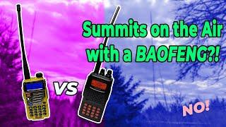 Don't take a Baofeng for Summits on the Air | SOTA