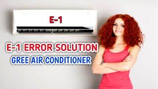 How do I fix E1 error in Gree AC? | Gree air conditioner error code e1 | Gree air conditioner