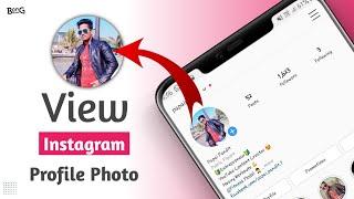 How To View Instagram Profile Picture In Full Size (2020) | Instagram Profile Photo Kaise Dekhe