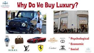 Why do we buy luxury products? | Consumer Behavior | From A Business Professor