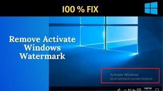 Permanently Remove: Activate Windows Go To Settings To Activate Windows Watermark on Windows 10