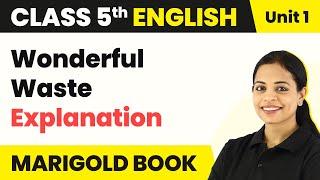 Class 5 English Unit 1 | Wonderful Waste Explanation | Class 5 English