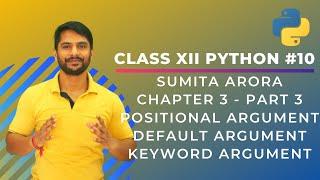 Python Class 12 | Chapter 3 (Part 3)Positional Argument|Default Argument|Keyword Argument - In Hindi