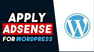 How To Apply Adsense For Wordpress Website 2024 (EASY & Quick)