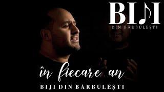 Biji din Barbulesti - IN FIECARE AN [ Official Video ] 2021