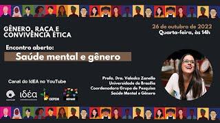 Encontro aberto: "Saúde mental e gênero", com a Profa. Dra. Valeska Zanello