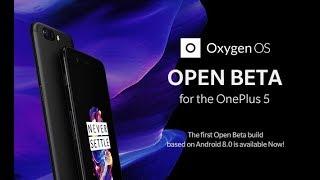 OnePlus 5 | OxygenOS Open Beta 1 | Android Oreo 8.0 - What's New, Benchmarks, Battery Info