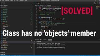 [SOLVED] Class has no 'objects' member in Django