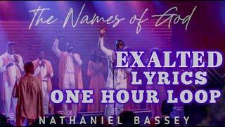 (One Hour Loop) Exalted - Nathaniel Bassey