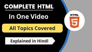 Complete HTML in One Video | HTML Tutorial for Beginners | Hindi | Complete  HTML in One Video |