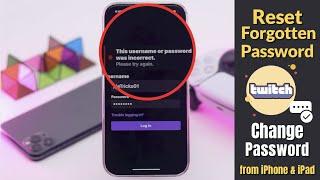 Reset Forgotten Twitch Password 2022 | Change Twitch Password from iPhone/iPad
