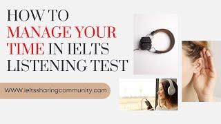 Skill sets| How to  manage time in IELTS listening test to get high band score