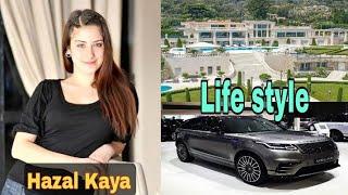 Hazal Kaya Life Style, Age, Date  birth, Net Worth, Hobbies, Boyfriend and Much More |BA| Creation