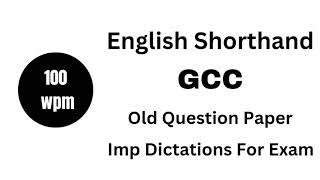 100 wpm English Dictation | Gcc Question Paper | English Shorthand Dictation 100 wpm |