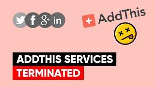 AddThis Plugin Not Working | AddThis Services Terminated | AddThis Alternatives (2023)