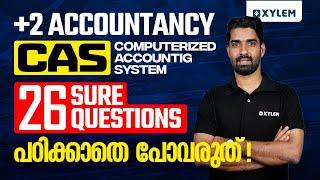 +2 Accountancy CAS | 26 Sure Questions !! പഠിക്കാതെ പോവരുത്.. | Xylem Plus Two Commerce