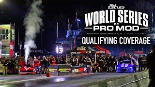 The World Series of Pro Mod - Qualifying Coverage!