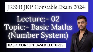 JKSSB JKP Constable Class 02|Basic Mathematics|Number System.
