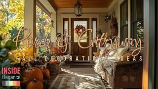 Fall Porch and Entryway Decor Ideas: Tips for Using Pumpkins, Lanterns, and Autumnal Colors