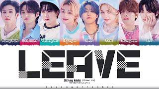 Stray Kids 'LEAVE' UNVEIL TRACK 2 Lyrics [Color Coded Han_Rom_Eng] | ShadowByYoongi