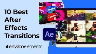 10 Best After Effects Transitions Presets