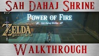 Zelda BotW Walkthrough * Power of Fire * Sah Dahaj Shrine * Zelda Breath of the wild