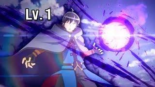 Boy Gets Stuck at LEVEL 1 But Discovers His Power Level is Even Higher than God (FULL) - anime recap