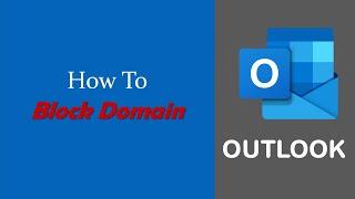 How to block unwanted email domain in MS Outlook 365