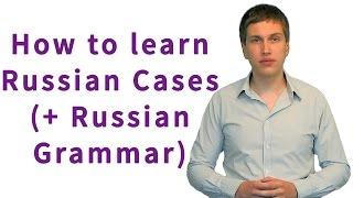 How to learn Russian cases (and grammar)