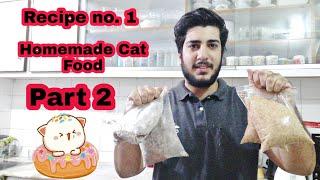 Homemade Cat Food | persian cat food recipe |how to make cheap homemade cat food at home| part 2|