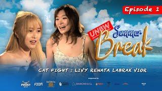 EPISODE 1 : [FULL VIDEO] LIVY DAN VIOR RIBUT BESAR! | #UNBWSummerBreak