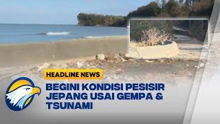 Begini Kondisi Pesisir Jepang Usai Gempa & Tsunami