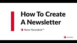 Newsdesk Onboarding  How To Create a Newsletter DCS