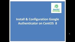 Install and Configure Google Authenticator on CentOS 8 Linux