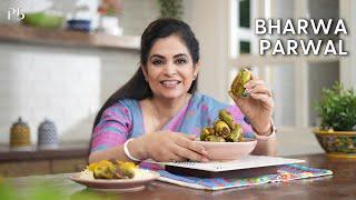 Bharwa Parwal ki Sabji I बेसन वाले भरवां परवल I Pankaj Bhadouria